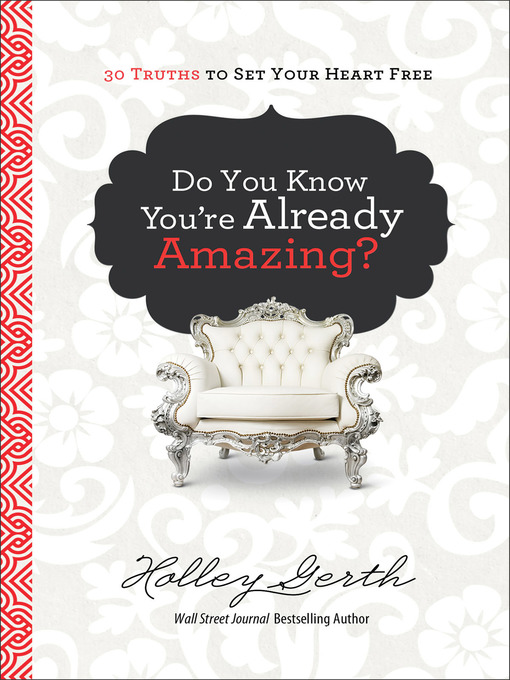 Title details for Do You Know You're Already Amazing? by Holley Gerth - Wait list